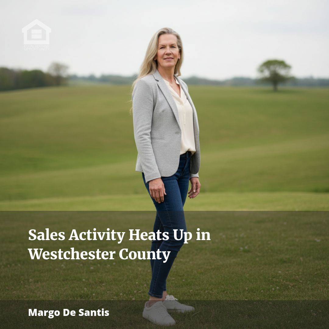 Sales Activity Heats Up in Westchester County